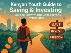 Smart Saving in Your 20s: A Kenyan Youth’s Guide to Building Wealth save and invest