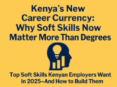 Kenya’s New Career Currency: Why Soft Skills Now Matter More Than Degrees soft skills kenya