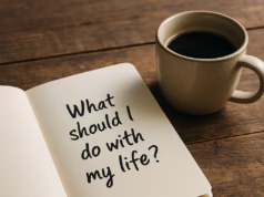 What should I do with my life? what to in life live